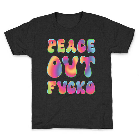 Peace Out F***o Kids T-Shirt