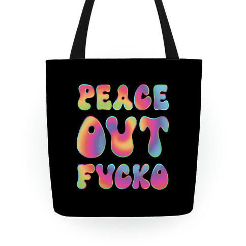 Peace Out F***o Tote