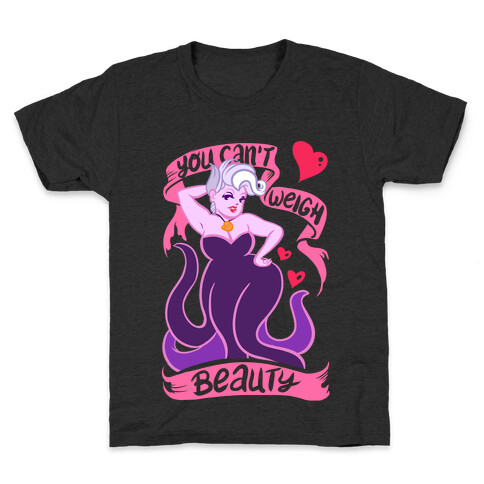 You Can't Weigh Beauty Kids T-Shirt