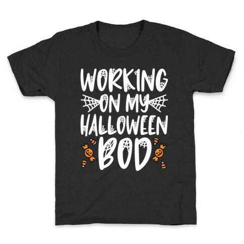 Working On My Halloween Bod Kids T-Shirt