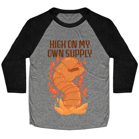 High On My Own Supply Sandworm Baseball Tee