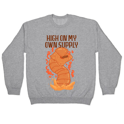 High On My Own Supply Sandworm Pullover