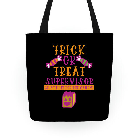 Trick Or Treat Supervisor Tote