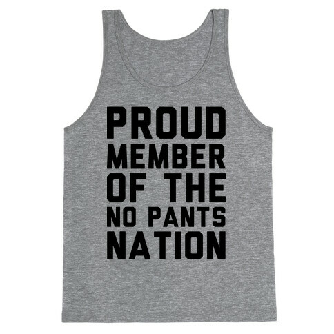 Proud Member Of The No Pants Nation Tank Top