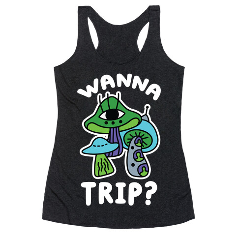 Wanna Trip? (Alien Mushrooms) Racerback Tank Top