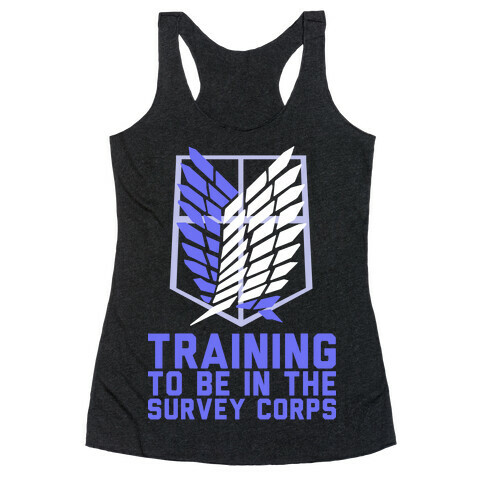 Training To Be In The Survey Corps Racerback Tank Top