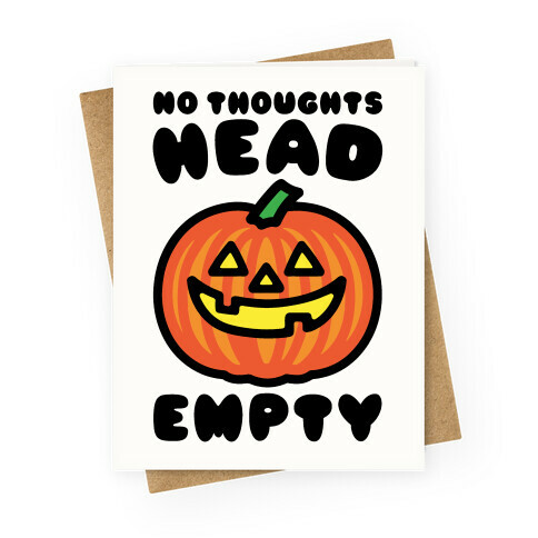 No Thoughts Head Empty Jack O' Lantern Greeting Card