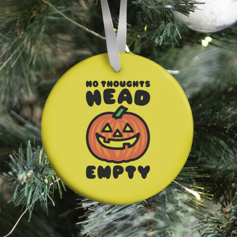 No Thoughts Head Empty Jack O' Lantern Ornament