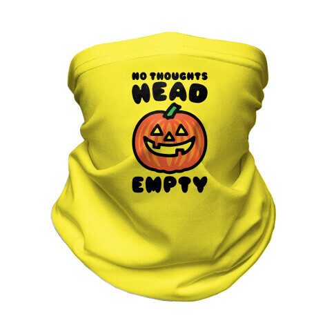 No Thoughts Head Empty Jack O' Lantern Neck Gaiter