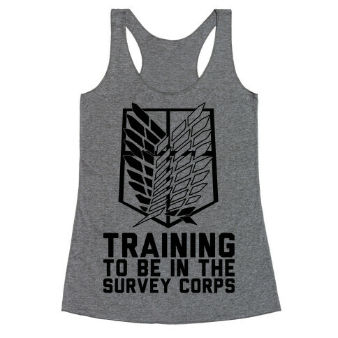 Training To Be In The Survey Corps Racerback Tank Top