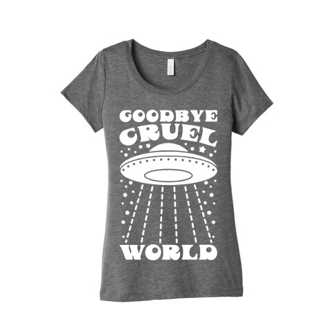 Goodbye Cruel World Womens T-Shirt