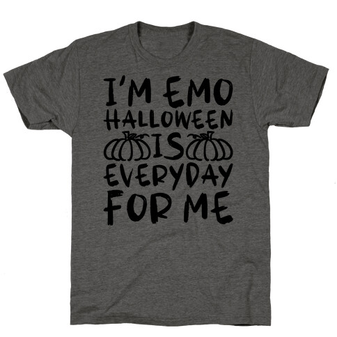 I'm Emo Halloween Is Everyday For Me T-Shirt
