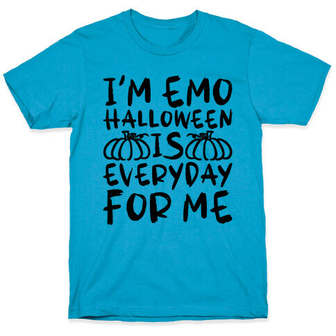 I'm Emo Halloween Is Everyday For Me T-Shirt