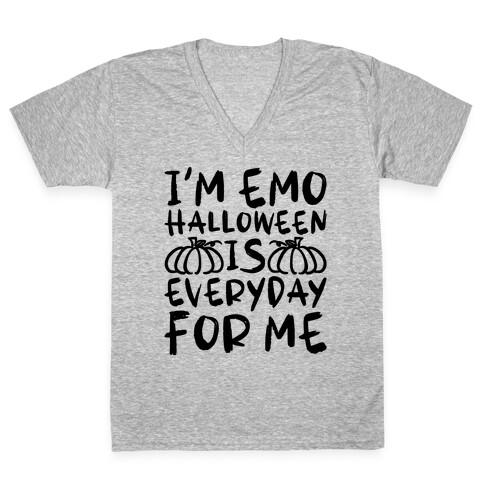 I'm Emo Halloween Is Everyday For Me V-Neck Tee Shirt