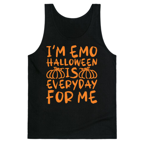 I'm Emo Halloween Is Everyday For Me Tank Top