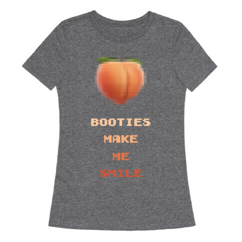 Booties Make Me Smile Womens T-Shirt