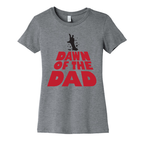 Dawn Of The Dad Womens T-Shirt