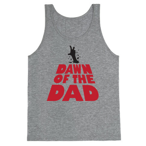 Dawn Of The Dad Tank Top