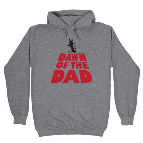 Dawn Of The Dad Hooded Sweatshirt