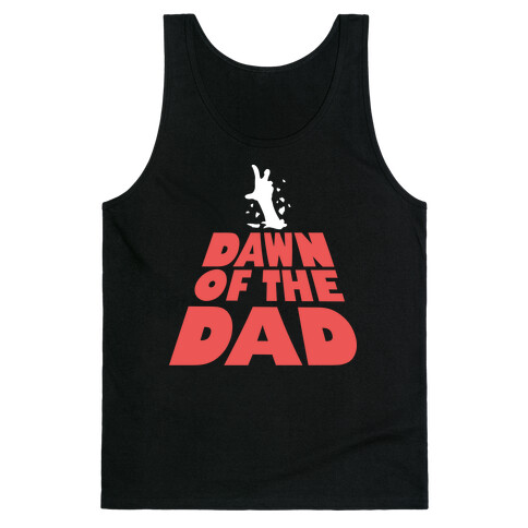 Dawn Of The Dad Tank Top