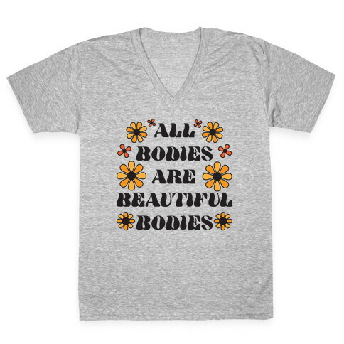 All Bodies Are Beautiful Bodies V-Neck Tee Shirt