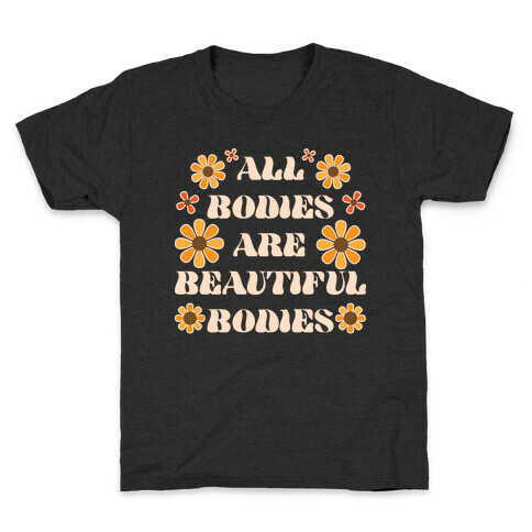 All Bodies Are Beautiful Bodies Kids T-Shirt