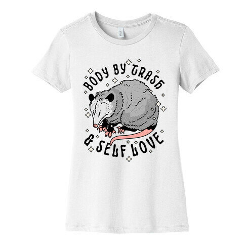 Body By Trash And Self Love Possum Womens T-Shirt