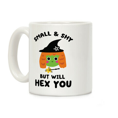 Small and Shy, But Will Hex You Coffee Mug