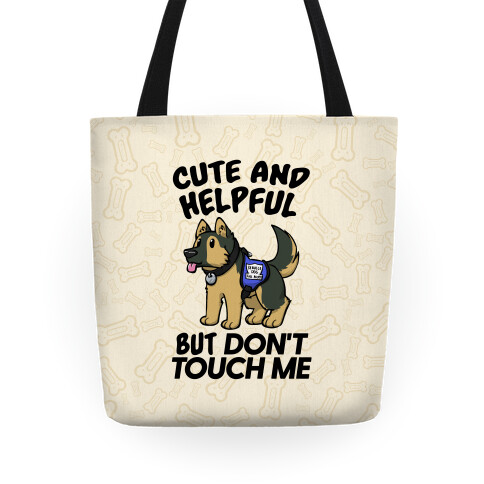 Cute And Helpful But Don't Touch Me Tote