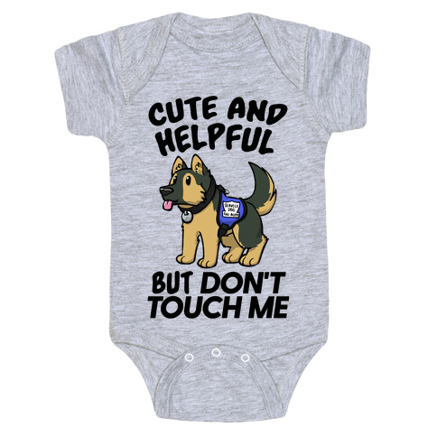 Cute And Helpful But Don't Touch Me Baby One-Piece