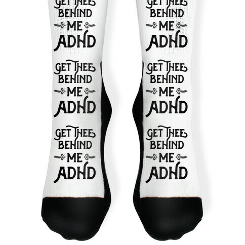 Get Thee Behind Me ADHD Sock