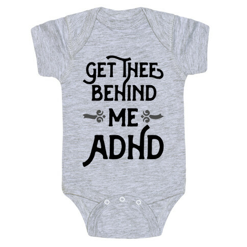 Get Thee Behind Me ADHD Baby One-Piece