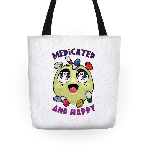 Medicated And Happy Tote