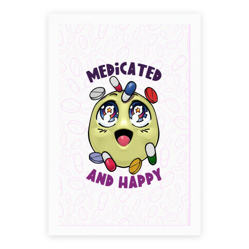 Medicated And Happy Poster