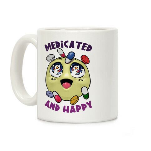Medicated And Happy Coffee Mug