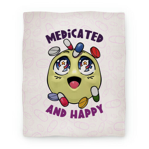 Medicated And Happy Blanket