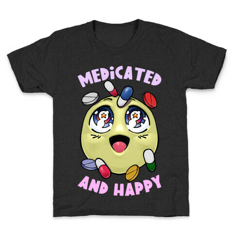 Medicated And Happy Kids T-Shirt