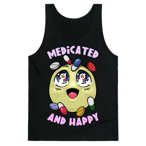 Medicated And Happy Tank Top