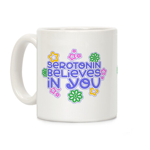 Serotonin Believes In You Coffee Mug