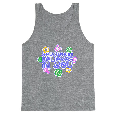 Serotonin Believes In You Tank Top