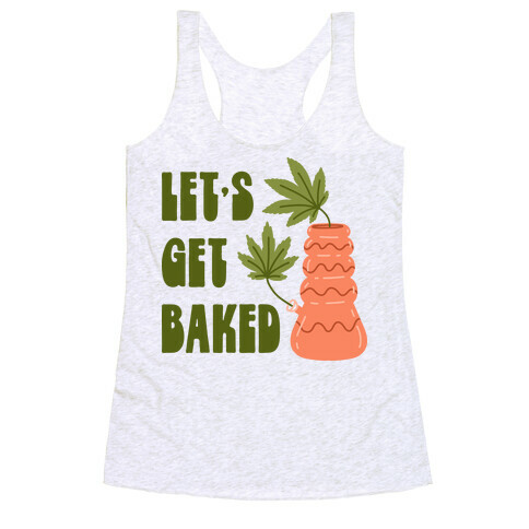 Let's Get Baked Ceramics Racerback Tank Top