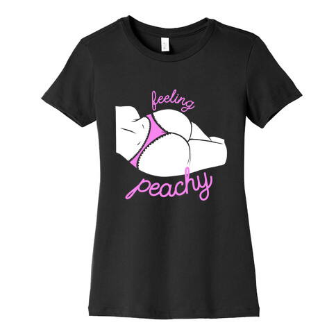 Feeling Peachy Womens T-Shirt