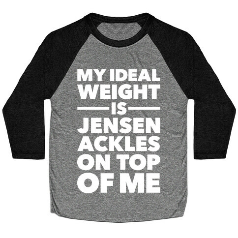 Ideal Weight (Jensen Ackles) Baseball Tee