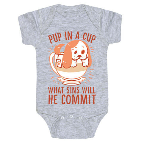 Pup In A Cup, What Sins Will He Commit? Baby One-Piece