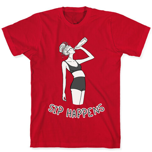 Sip Happens T-Shirt