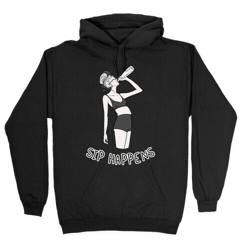 Sip Happens Hooded Sweatshirt