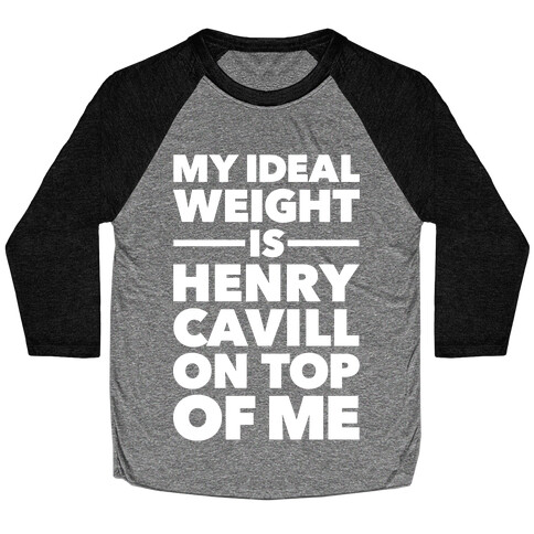 Ideal Weight (Henry Cavill) Baseball Tee