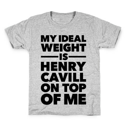Ideal Weight (Henry Cavill) Kids T-Shirt