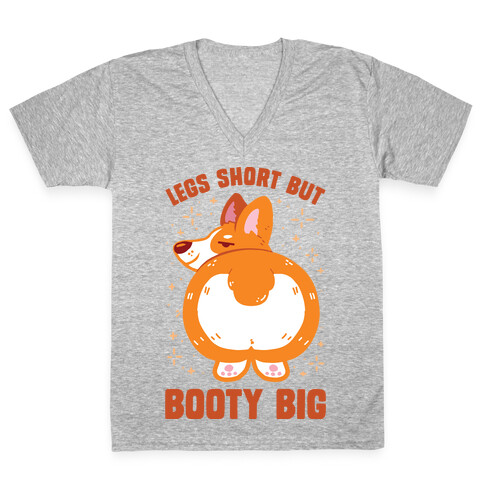 Legs Short But Booty Big V-Neck Tee Shirt