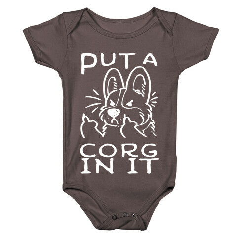 Put A Corg In It Baby One-Piece